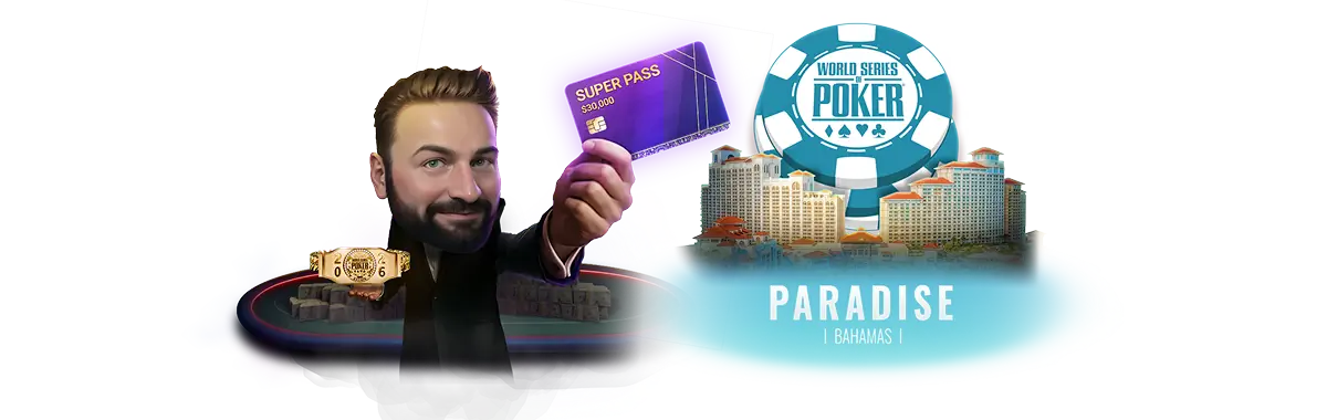 $30,000 Super PassとWSOP Paradise